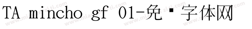 TA mincho gf 01字体转换